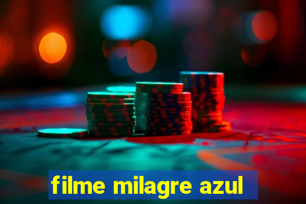 filme milagre azul